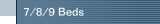 7/8/9 Beds 